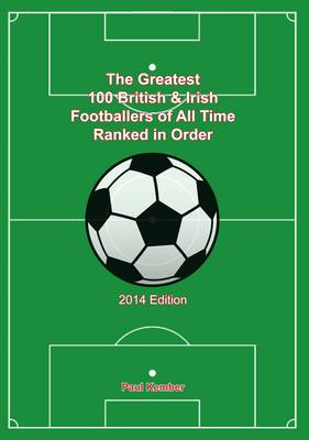 Book cover for The Greatest 100 British & Irish Footballers of All Time