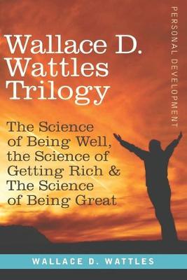 Book cover for Wallace D. Wattles Trilogy - Personal Development