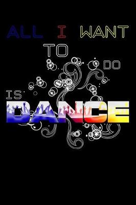 Book cover for All I Want to Do Is Dance