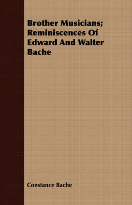 Book cover for Brother Musicians; Reminiscences Of Edward And Walter Bache