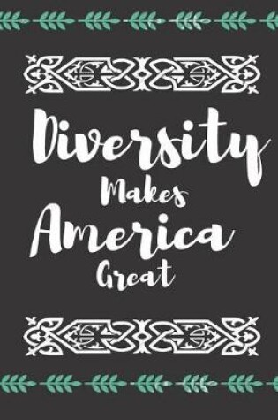 Cover of Diversity Makes America Great