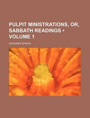 Book cover for Pulpit Ministrations, Or, Sabbath Readings (Volume 1)