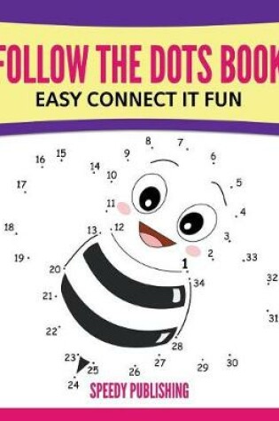 Cover of Follow The Dots Book Easy Connect It Fun