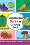 Book cover for Vegetables Cartoon Coloring Book
