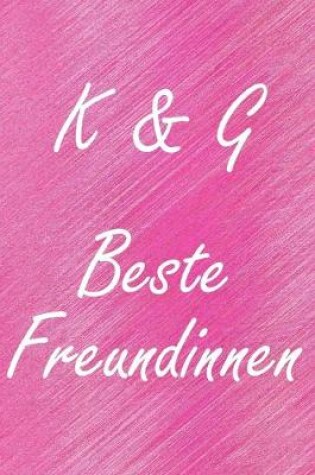 Cover of K & G. Beste Freundinnen