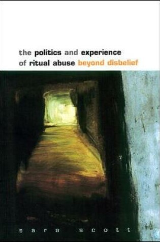 Cover of The Politics and Experience of Ritual Abuse