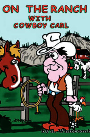 Cover of On the Ranch with Cowboy Carl