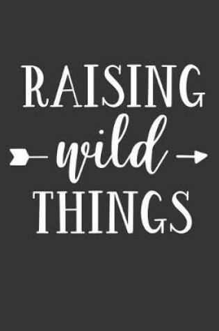Cover of Raising Wild Things