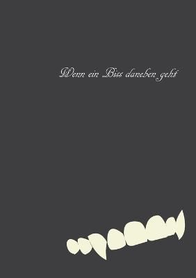 Book cover for Wenn ein Biss daneben geht