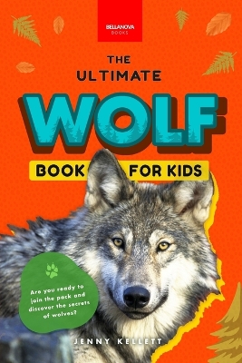 Book cover for Wolves The Ultimate Wolf Book for Kids