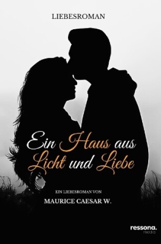 Cover of Ein Haus aus Licht und Liebe