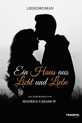 Book cover for Ein Haus aus Licht und Liebe