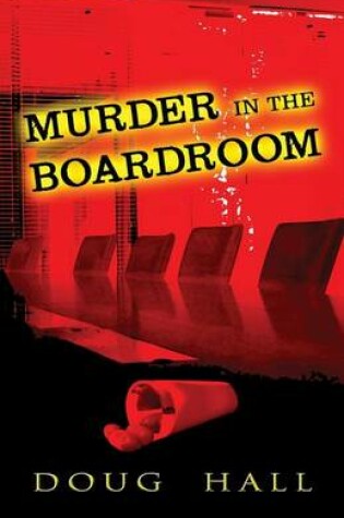 Cover of Murder in the Boardroom