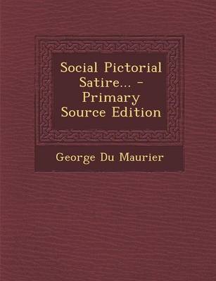 Book cover for Social Pictorial Satire... - Primary Source Edition