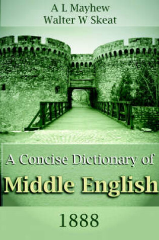 Cover of A Concise Dictionary of Middle English (1888)