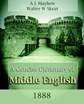 Book cover for A Concise Dictionary of Middle English (1888)