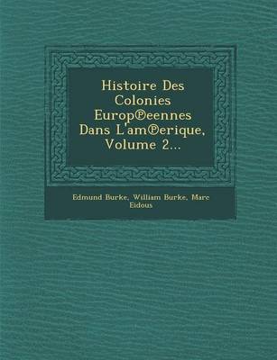 Book cover for Histoire Des Colonies Europ Eennes Dans L'Am Erique, Volume 2...