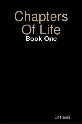 Cover of Chapters Of Life Book One