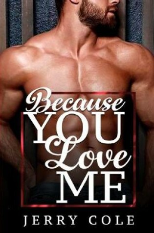 Cover of Because You Love Me