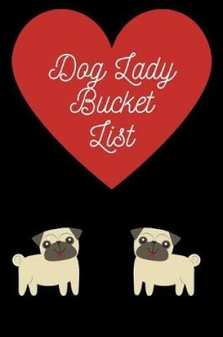 Cover of Dog Lady Bucket List