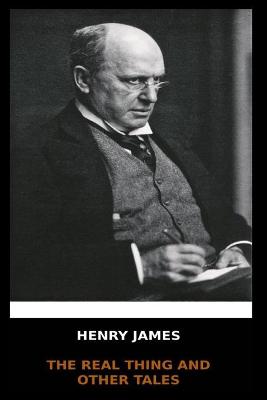 Book cover for Henry James - The Real Thing and Other Tales