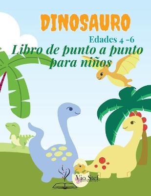 Book cover for Dinosauro Libro de Punto a Punto para Niños Edades 4 a 6