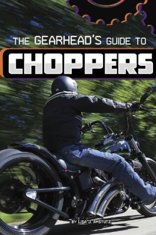 Cover of The Gearhead's Guide to Choppers
