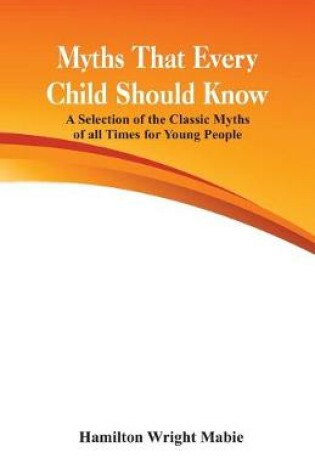 Cover of Myths That Every Child Should Know: