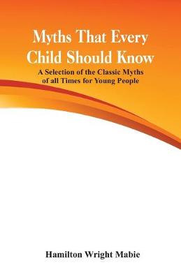 Book cover for Myths That Every Child Should Know: