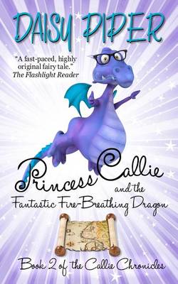 Book cover for Princess Callie and the Fantastic Fire-Breathing Dragon