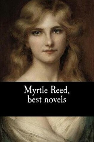 Cover of Myrtle Reed, best novels