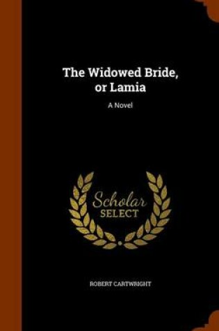 Cover of The Widowed Bride, or Lamia