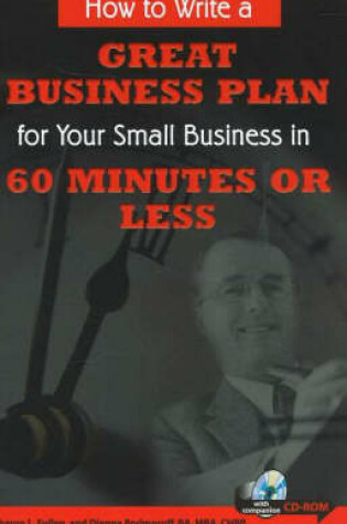 Cover of How to Write a Great Business Plan for Your Small Business in 60 Seconds or Less