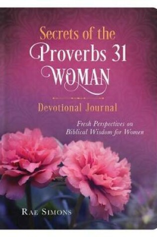 Cover of Secrets of the Proverbs 31 Woman Devotional Journal