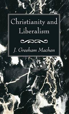 Book cover for Christianity and Liberalism