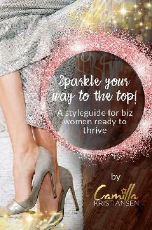 Cover of Sparkle your way to the top!