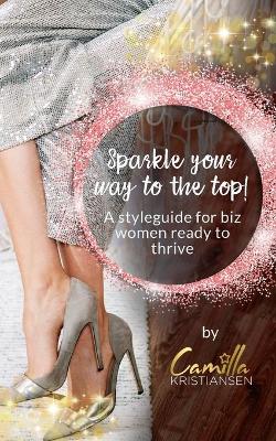 Book cover for Sparkle your way to the top!