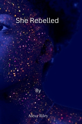 Book cover for She Rebelled