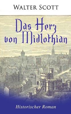 Book cover for Das Herz Von Midlothian: Historischer Roman