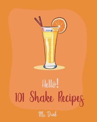 Book cover for Hello! 101 Shake Recipes