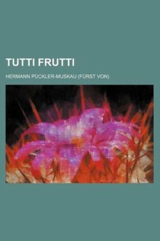 Cover of Tutti Frutti