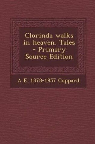 Cover of Clorinda Walks in Heaven. Tales