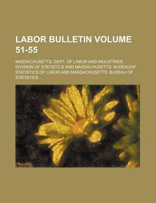 Book cover for Labor Bulletin Volume 51-55