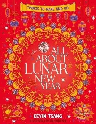 Book cover for All About Lunar New Year: Things to Make and Do