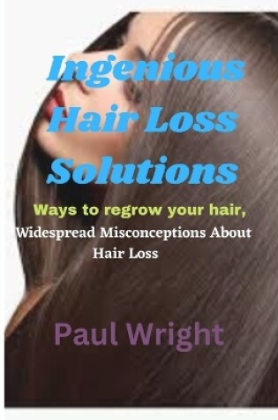 Cover of Ingenious Hair Loss Solutions