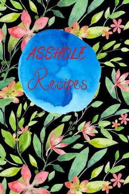 Book cover for Asshole Recipes