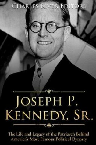 Cover of Joseph P. Kennedy, Sr.