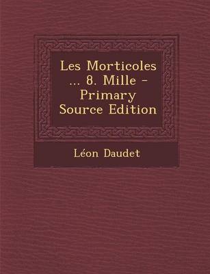 Book cover for Les Morticoles ... 8. Mille