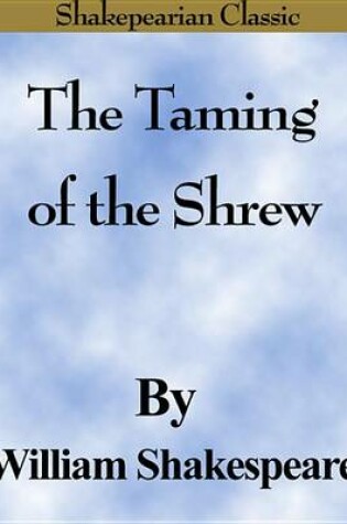 Cover of The Taming of the Shrew (Shakespearian Classics)