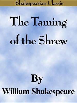 Book cover for The Taming of the Shrew (Shakespearian Classics)